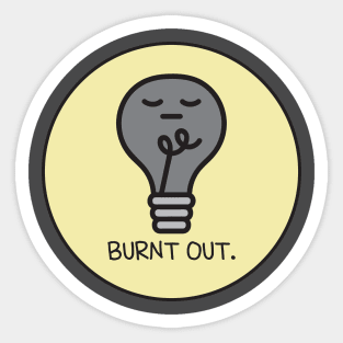 Burnt Out Sticker